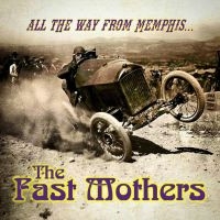 Fast Mothers The - All The Way From Memphis in the group OUR PICKS / Friday Releases / Friday the 8th of november 2024 at Bengans Skivbutik AB (5569188)