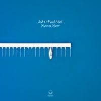 Muir John-Paul - Home Now in the group CD / Upcoming releases / Jazz at Bengans Skivbutik AB (5569197)