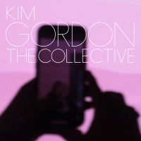 Kim Gordon - The Collective (Deluxe Edition -  L in the group VINYL / Upcoming releases / Pop-Rock at Bengans Skivbutik AB (5569362)