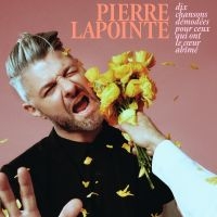 Lapointe Pierre - Dix Chansons Démodées Pour Ceux Qui in the group OTHER / Övrigt /  at Bengans Skivbutik AB (5569458)