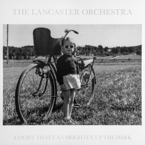 The Lancaster Orchestra - A Light That Can Brighten Up The Dark in the group Minishops / Ella Ruth Institutet at Bengans Skivbutik AB (5569511)