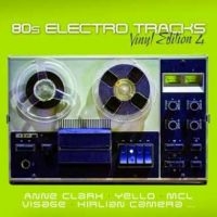 Various Artists - 80S Electro Tracks - Vinyl Edition in the group OUR PICKS / Friday Releases / Friday the 8th of november 2024 at Bengans Skivbutik AB (5569534)