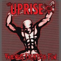 Uprise The - Friends, Fights And Fun in the group OUR PICKS / Friday Releases / Friday the 22th of november at Bengans Skivbutik AB (5569539)