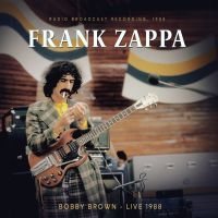 Zappa Frank - Bobby Brown, Live 1988/ Radio Broad in the group VINYL / Upcoming releases / Pop-Rock at Bengans Skivbutik AB (5569638)