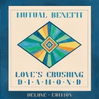 Mutual Benefit - Love's Crushing Diamond (Deluxe Edi in the group VINYL / Upcoming releases / Pop-Rock at Bengans Skivbutik AB (5569695)