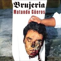 Brujeria - Matando Güeros in the group VINYL / Upcoming releases / Hårdrock at Bengans Skivbutik AB (5569706)