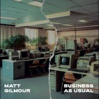 Gilmour Matt - Business As Usual in the group VINYL / Upcoming releases / Pop-Rock at Bengans Skivbutik AB (5569766)