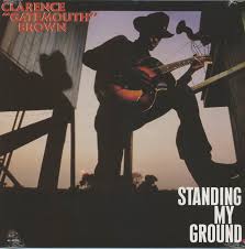 Clarence Gatemouth Brown - Standing My Ground in the group OTHER / -Start Jan R1 at Bengans Skivbutik AB (5569904)