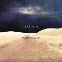 Vignal Raoul - Shadow Bands in the group OUR PICKS / Friday Releases / Friday the 8th of november 2024 at Bengans Skivbutik AB (5570178)