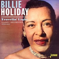 Holiday Billie - Travelin? Light - Classic Recording in the group CD / Upcoming releases / Jazz at Bengans Skivbutik AB (5570202)