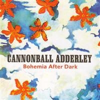 Cannonball Adderley - Bohemia After Dark in the group CD / Pop-Rock at Bengans Skivbutik AB (5570301)