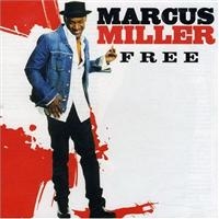 Marcus Miller - Free in the group OUR PICKS / Christmas gift tip CD at Bengans Skivbutik AB (5570308)