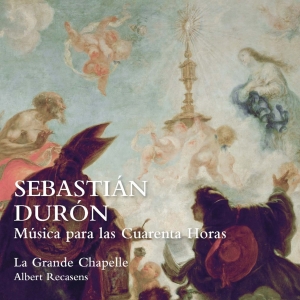 La Grande Chapelle Albert Recasens - Sebastian Duron: Musica Para Las Cu in the group OTHER / Övrigt /  at Bengans Skivbutik AB (5570690)