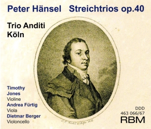 Trio Anditi Köln - Peter Hänsel - String Trios Op. 40 in the group CD / Klassiskt at Bengans Skivbutik AB (5570706)