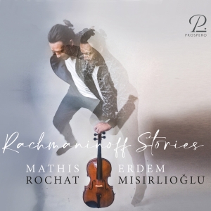 Mathis Rochat Erdem Misirlioglu - Rachmaninov Stories in the group CD / Klassiskt at Bengans Skivbutik AB (5570836)