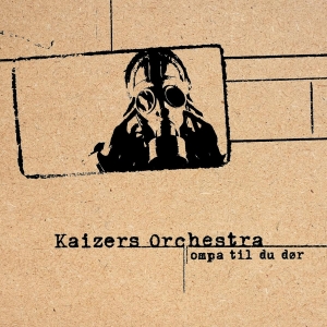 Kaizers Orchestra - Ompa Til Du Dör in the group OUR PICKS /  Christmas gift tip Vinyl at Bengans Skivbutik AB (5570887)