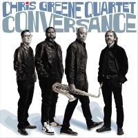 Chris Greene Quartet - Conversance in the group OUR PICKS / Friday Releases / Friday the 6th december 2024 at Bengans Skivbutik AB (5571139)