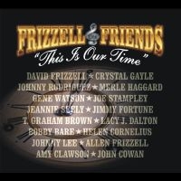 Frizzell David & Friends - This Is Our Time in the group OUR PICKS / Friday Releases / Friday the 6th december 2024 at Bengans Skivbutik AB (5571163)