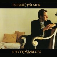 Palmer Robert - Rhythm & Blues in the group OTHER / Övrigt /  at Bengans Skivbutik AB (5571167)