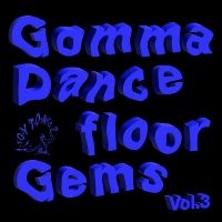 Various Artists - Gomma Dancefloor Gems Vol. 3 in the group OTHER / Övrigt /  at Bengans Skivbutik AB (5571182)