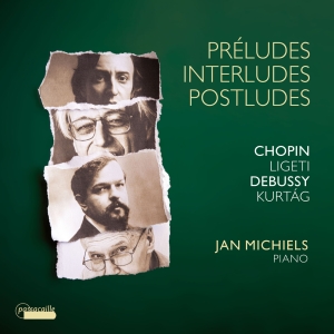 Jan Michiels - Préludes, Interludes, Postludes - W in the group OUR PICKS / Christmas gift tip CD at Bengans Skivbutik AB (5571339)