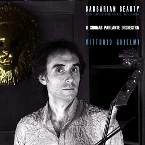 Vittorio Ghielmi - Barbarian Beauty - Baroque Virtuoso in the group CD / Klassiskt at Bengans Skivbutik AB (5571459)