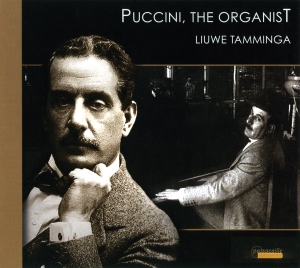 Tamminga Liuwe - Puccini, The Organist in the group CD / Klassiskt at Bengans Skivbutik AB (5571482)