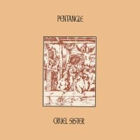 Pentangle - Cruel Sister (Natural Vinyl Lp) in the group OUR PICKS / Friday Releases / Friday the 6th december 2024 at Bengans Skivbutik AB (5571560)