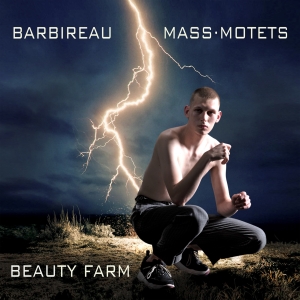 Beauty Farm - Jacobus Barbireau: Mass & Motets in the group CD / Klassiskt at Bengans Skivbutik AB (5571674)