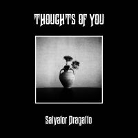 Salvator Dragatto - Thoughts Of You (Ltd Opaque Natural in the group OUR PICKS / Friday Releases / Friday December 13th 2024 at Bengans Skivbutik AB (5571721)