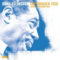 Ellington Duke - Copenhagen 1958 in the group CD / New releases / Jazz at Bengans Skivbutik AB (5571954)