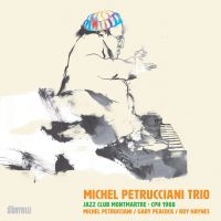 Petrucciani Michel Trio - Jazz Club Montmartre Cph 1988 in the group CD / Jazz at Bengans Skivbutik AB (5571955)