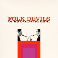 Aub (Alex Hitchcock & Tom Barford) - Folk Devils in the group VINYL / Upcoming releases / Jazz at Bengans Skivbutik AB (5572032)