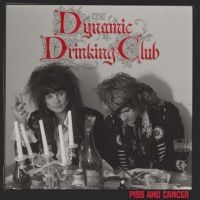 Dynamic Drinking Club - Piss And Cancer in the group VINYL / Upcoming releases / Pop-Rock at Bengans Skivbutik AB (5572034)