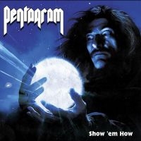 Pentagram - Show ?Em How in the group CD / Upcoming releases / Pop-Rock at Bengans Skivbutik AB (5572129)