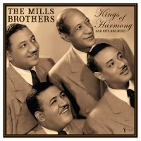 Mills Brothers The - The Kings Of Harmony: R&B Hits And in the group OUR PICKS / Friday Releases / Friday the 29th november 2024 at Bengans Skivbutik AB (5572154)