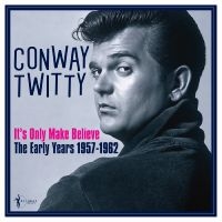 Twitty Conway - It's Only Make Believe: The Early Y in the group VINYL / Upcoming releases / Pop-Rock at Bengans Skivbutik AB (5572156)