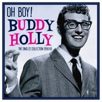 Holly Buddy - Oh Boy!: Singles Collection 1956-59 in the group VINYL / Upcoming releases / Pop-Rock at Bengans Skivbutik AB (5572163)