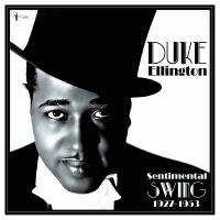 Ellington Duke - Sentimental Swing: 1927-53 in the group OUR PICKS / Friday Releases / Friday the 29th november 2024 at Bengans Skivbutik AB (5572164)