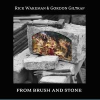 Wakeman Rick & Gordon Giltrap - From Brush And Stone in the group OUR PICKS / Friday Releases / 2025-02-21 at Bengans Skivbutik AB (5572213)