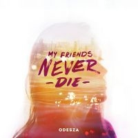 Odesza - My Friends Never Die Ep in the group VINYL / Pop-Rock at Bengans Skivbutik AB (5572544)