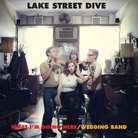 Lake Street Dive - What Iæm Doing Here 7Ö in the group VINYL / Pop-Rock at Bengans Skivbutik AB (5572573)