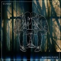 Clique - Burden Piece in the group Pop-Rock at Bengans Skivbutik AB (5572649)