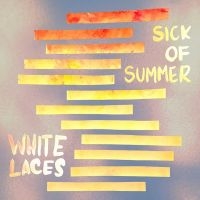 White Laces - Sick Of Summer in the group Pop-Rock at Bengans Skivbutik AB (5572747)