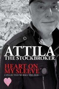 Attila The Stockbroker - Heart On My Sleeve Collected Works in the group OTHER / Books at Bengans Skivbutik AB (5573141)