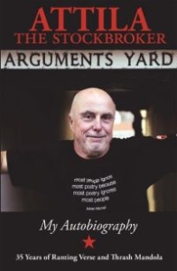 Attila The Stockbroker - Arguments Yard: 35 Years Of Ranting in the group OTHER / Books at Bengans Skivbutik AB (5573142)