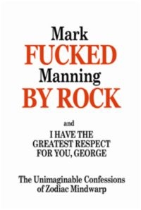 Fucked By Rock - Mark Manning in the group OTHER / Books at Bengans Skivbutik AB (5573146)