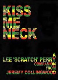 Lee Scratch Perry Companion - Kiss Me Neck in the group OTHER / Books at Bengans Skivbutik AB (5573154)