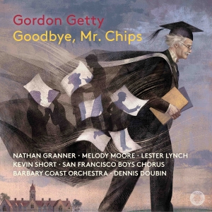 San Francisco Boys Chorus Barbary - Gordon Getty: Goodbye, Mr. Chips in the group MUSIK / SACD / Kommande / Klassiskt at Bengans Skivbutik AB (5573217)