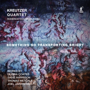 The Kreutzer Quartet Roderick Chad - Something So Transporting Bright in the group CD / Upcoming releases / Classical at Bengans Skivbutik AB (5573241)